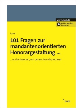 101 Fragen zu mandantenorientierten Honorargestaltung