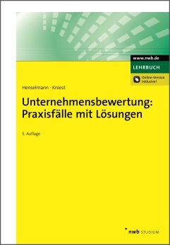 Unternehmensbewertung: Praxisfälle mit Lösungen