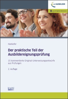 Der praktische Teil der Ausbildereignungsprüfung