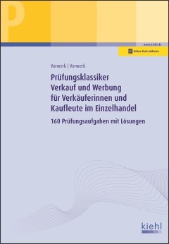 Prüfungsklassiker Verkauf und Werbung für Verkäuferinnen und Kaufleute im Einzelhandel