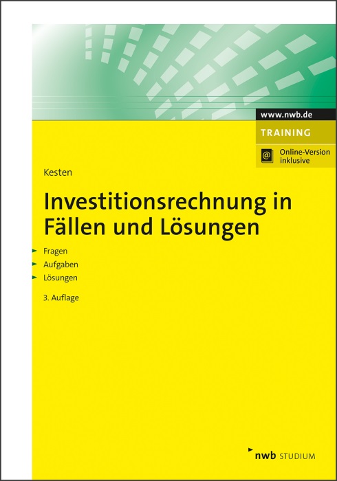 Investitionsrechnung in Fällen und Lösungen