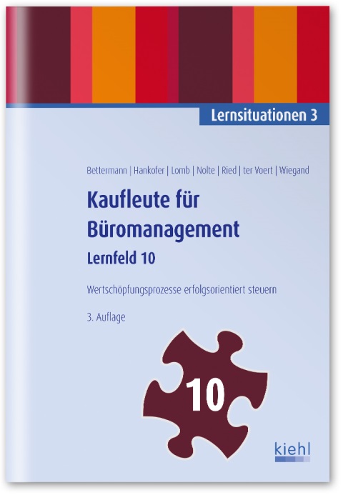 Kaufleute für Büromanagement: Lernsituationen 3 - Lernfeld 10